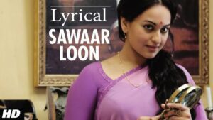 Sawaar Loon Lyrics - Asha Bhosle, Monali Thakur