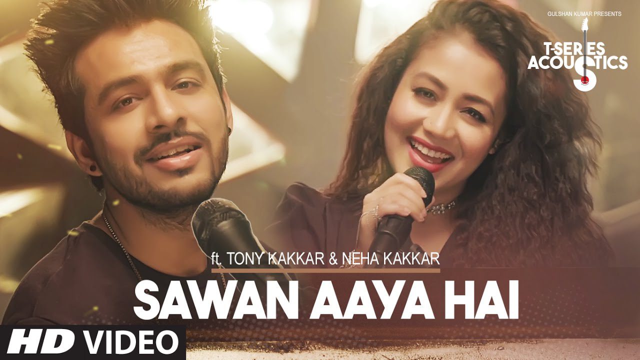 Sawan Aaya Hai (Acoustics) Lyrics - Neha Kakkar, Tony Kakkar