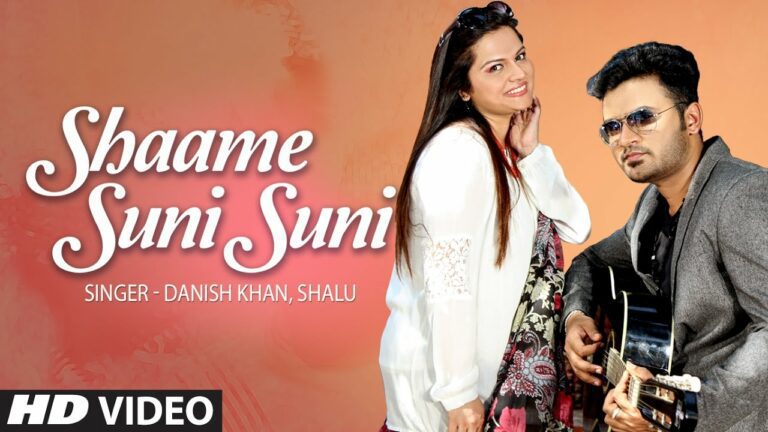 Shaame Suni Suni (Title) Lyrics - Shalu, Danish Khan
