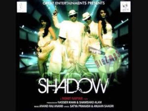 Shadow Lyrics - Akriti Kakar, Sukhwinder Singh