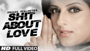 Shit About Love (Title) Lyrics - Mehak Malhotra, Millind Gaba (MG)