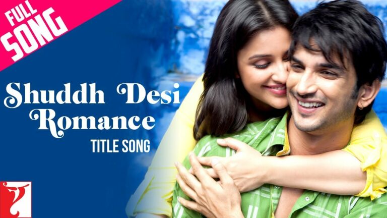 Shuddh Desi Romance (Title) Lyrics - Benny Dayal, Shalmali Kholgade
