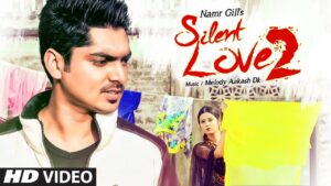 Silent Love 2 (Title) Lyrics - Namr Gill