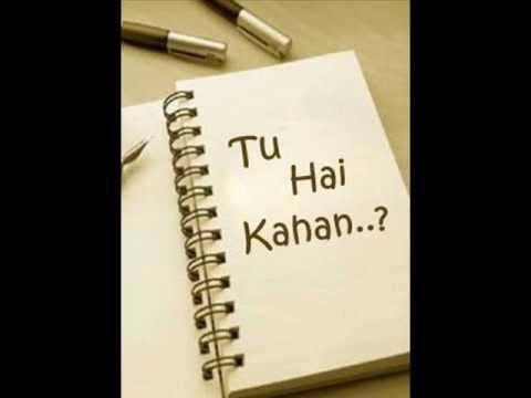 Tu Hai Kahan Lyrics - Kailash Kher