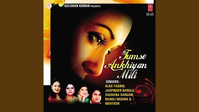 Tumse Ankhiyan Mili Lyrics - Sadhana Sargam