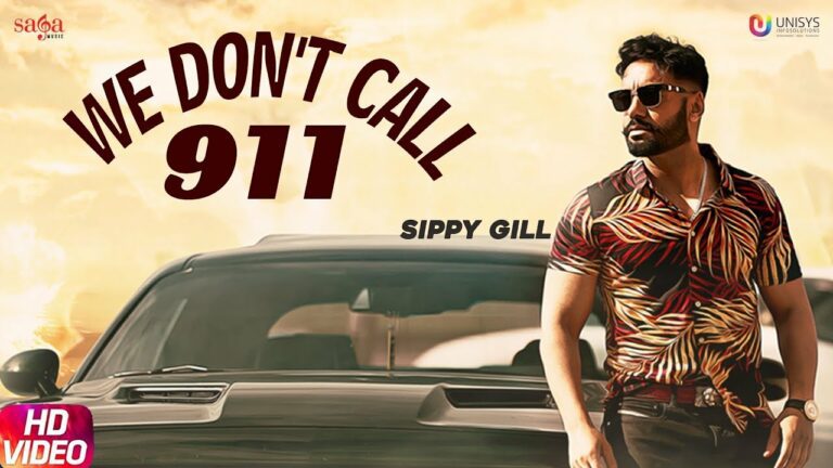 We Don't Call 911 (Title) Lyrics - Sippy Gill