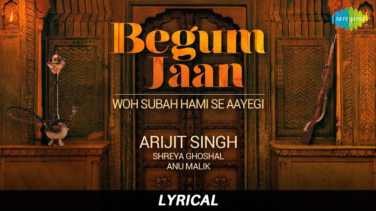 Woh Subah Hami Se Aayegi Lyrics - Arijit Singh, Shreya Ghoshal
