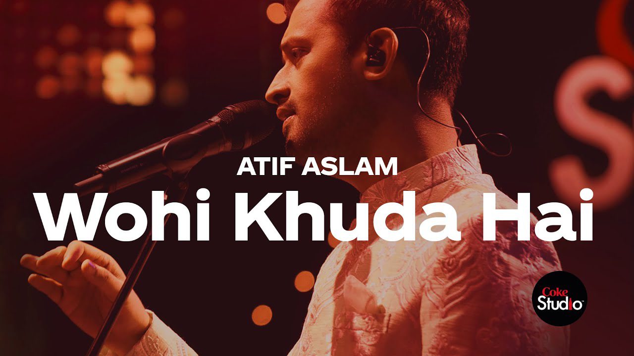 Wohi Khuda Hai Lyrics - Atif Aslam