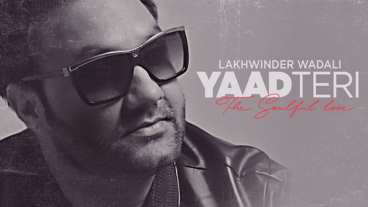 Yaad Teri (Title) Lyrics - Lakhwinder Wadali