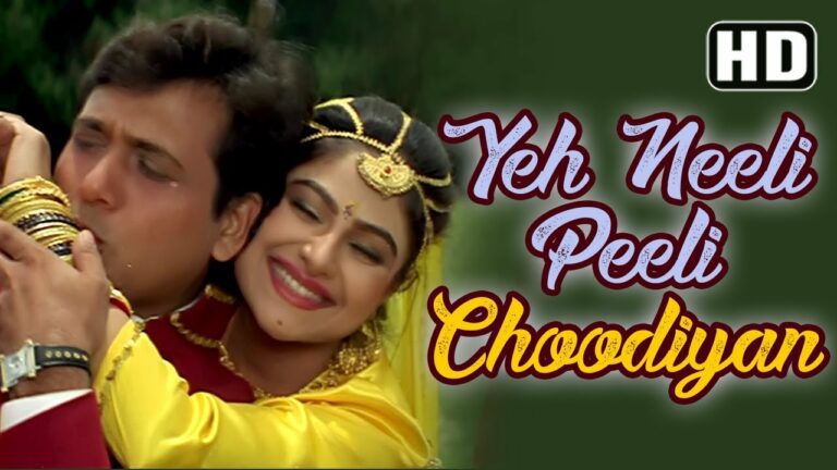 Yeh Neeli Peeli Choodiyan Lyrics - Alka Yagnik, Udit Narayan