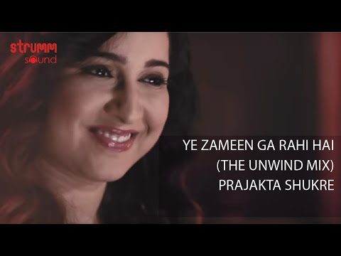 Yeh Zameen Ga Rahi Hai Lyrics - Prajakta Shukre