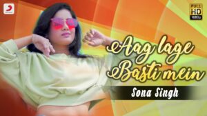 Aag Lage Basti Mein Lyrics - Sona Singh