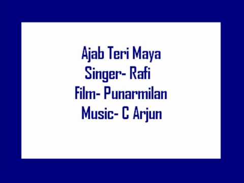 Ajab Teri Maya Lyrics - Mohammed Rafi