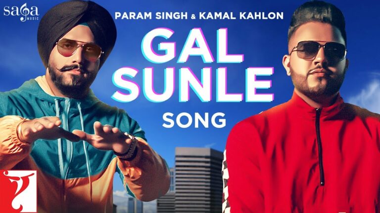 Gal Sunle Lyrics - Kamal Kahlon, Param Singh