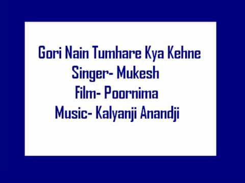 Gori Nain Tumhare Kya Kehne Lyrics - Mukesh Chand Mathur (Mukesh)