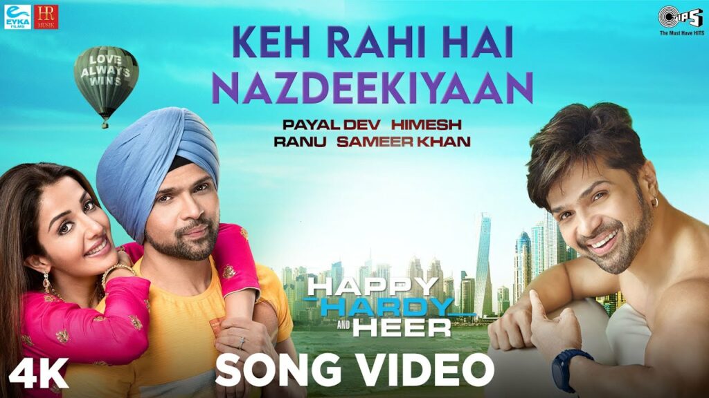 Keh Rahi Hai Nazdeekiyaan Lyrics - Himesh Reshammiya, Payal Dev, Ranu Mondal, Sameer Khan