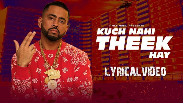 Kuch Nahi Theek Hay Lyrics - Gangis Khan