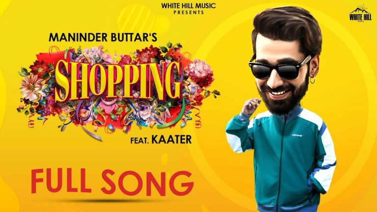 Shopping Lyrics - Maninder Buttar, Kaater