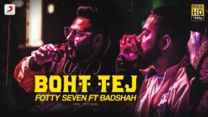 Boht Tej Lyrics - Badshah, Fotty Seven