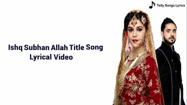 Ishq Subhan Allah (Title) Lyrics - Javed Ali