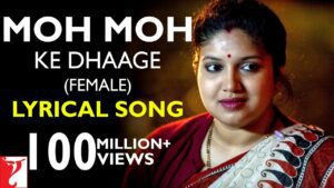 Moh Moh Ke Dhaage Lyrics - Monali Thakur