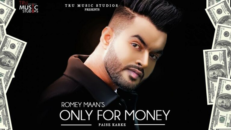 Only For Money (Paise Karke) Lyrics - Romey Maan