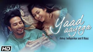 Yaad Aayega Lyrics - Abhay Jodhapurkar, R Naaz