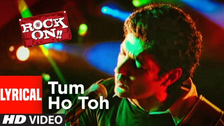 Tum Ho Toh Lyrics - Farhan Akhtar