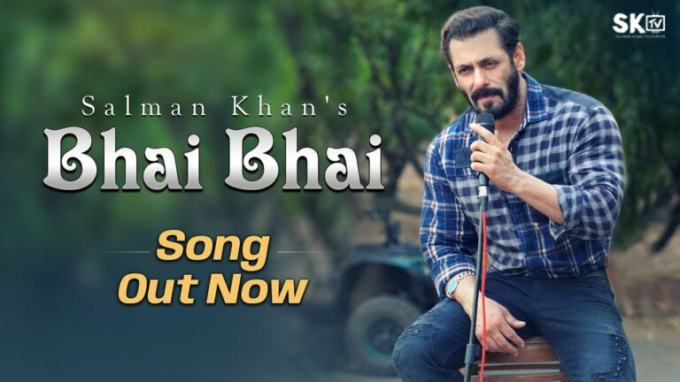 Bhai Bhai Lyrics - Ruhaan Arshad, Salman Khan
