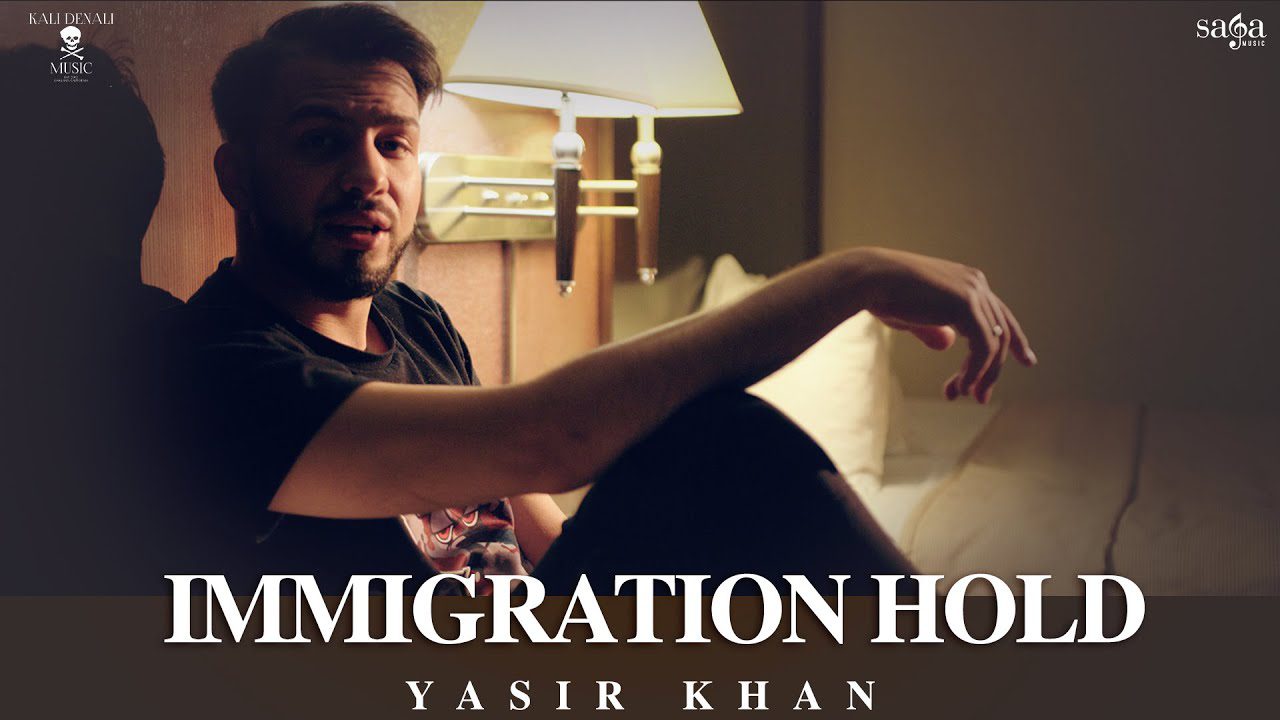 Immigration Hold Lyrics - Yasir Khan, J Hind