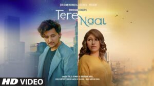 Tere Naal Lyrics - Darshan Raval, Tulsi Kumar