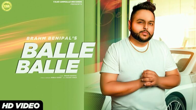 Balle Balle Lyrics - Brahm Benipal