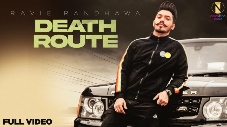 Death Route Lyrics - Ravie Randhawa