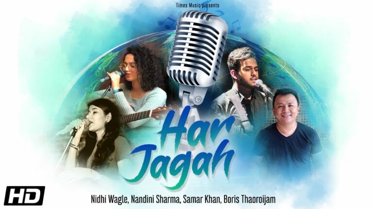 Har Jagah Lyrics - Nidhi Wagle, Nandini Sharma, Samar Khan, Boris Thaoroijam