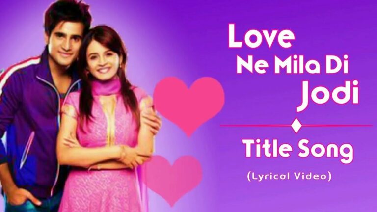 Love Ne Mila Di Jodi (Title) Lyrics - Swati Sood