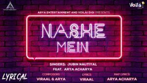 Nashe Mein Lyrics - Arya Acharya, Jubin Nautiyal