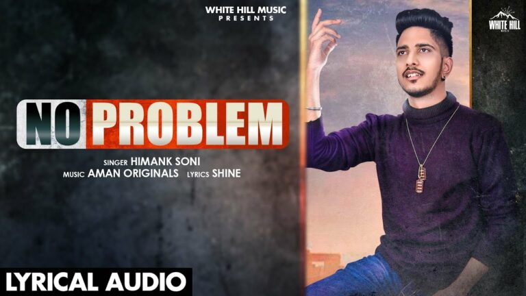 No Problem Lyrics - Himank Soni