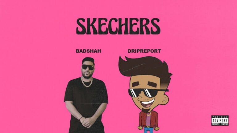 Skechers Lyrics - Badshah, Dripreport