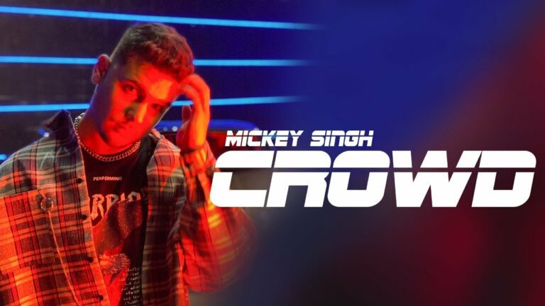 Crowd Lyrics - Mickey Singh