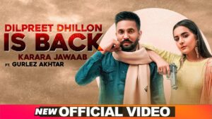 Dilpreet Dhillon Is Back Lyrics - Dilpreet Dhillon, Gurlej Akhtar