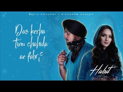Habit Lyrics - Sikander Kahlon, Sofia Chaudry