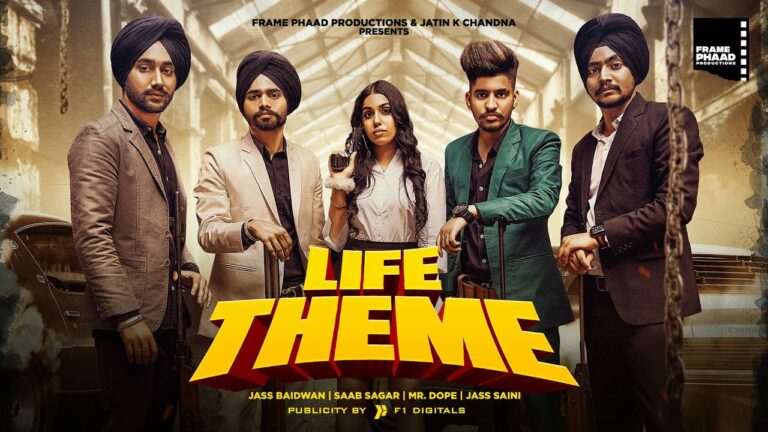 Life Theme Lyrics - Mr. Dope, Jass Baidwan, Saab Sagar, Jass Saini