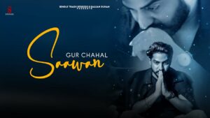 Saawan Lyrics - Gur Chahal
