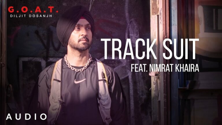Track Suit Lyrics - Diljit Dosanjh, Nimrat Khaira