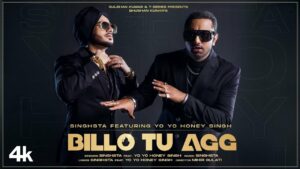 Billo Tu Agg Lyrics - Singhsta, Yo Yo Honey Singh