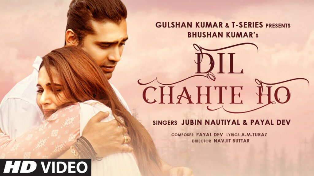 Dil Chahte Ho Lyrics - Jubin Nautiyal, Payal Dev