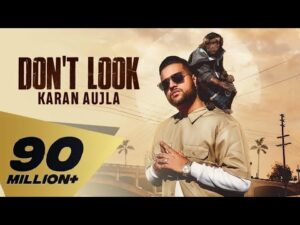 Don’t Look Lyrics - Karan Aujla