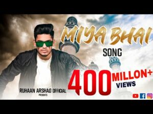 Miya Bhai Lyrics - Ruhaan Arshad