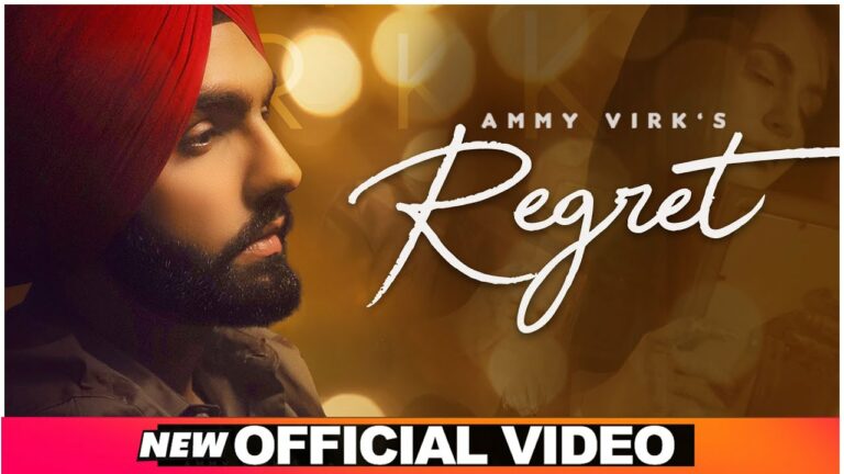 Regret Lyrics - Ammy Virk