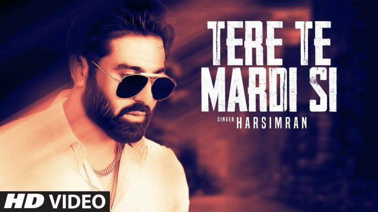 Tere Te Mardi Si Lyrics - Harsimran